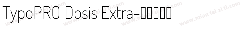 TypoPRO Dosis Extra字体转换